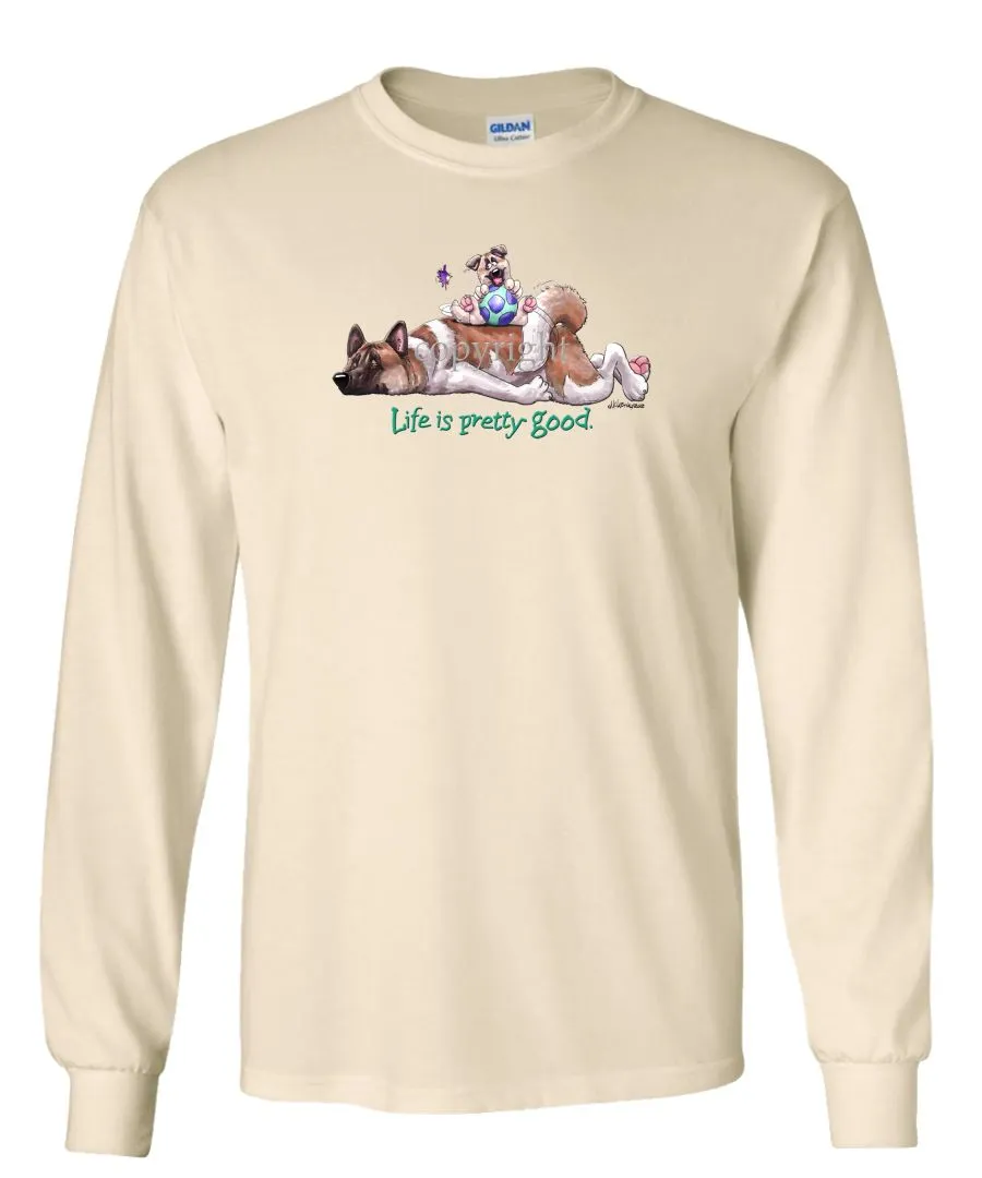 Akita - Life Is Pretty Good - Long Sleeve T-Shirt