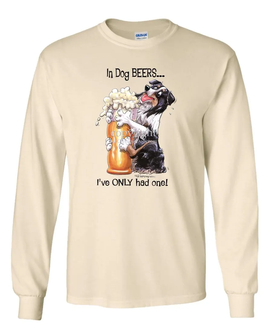 Australian Shepherd  Black Tri - Dog Beers - Long Sleeve T-Shirt