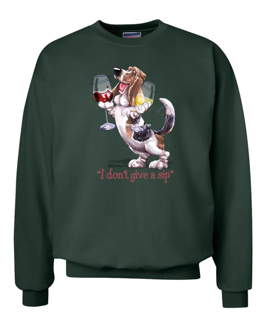 Basset Hound - I Don't Give a Sip - Sweatshirt