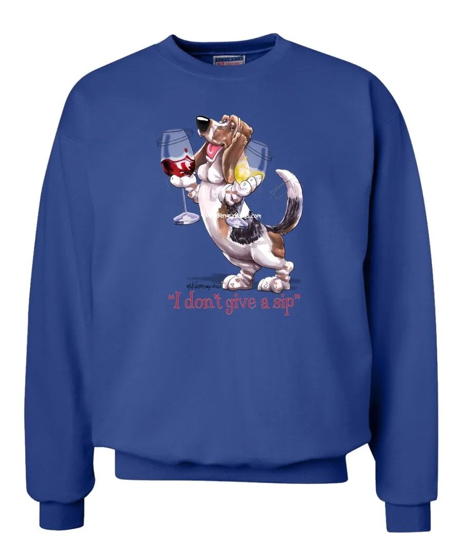 Basset Hound - I Don't Give a Sip - Sweatshirt