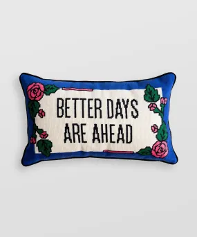 Better Days Needlepoint Pillow