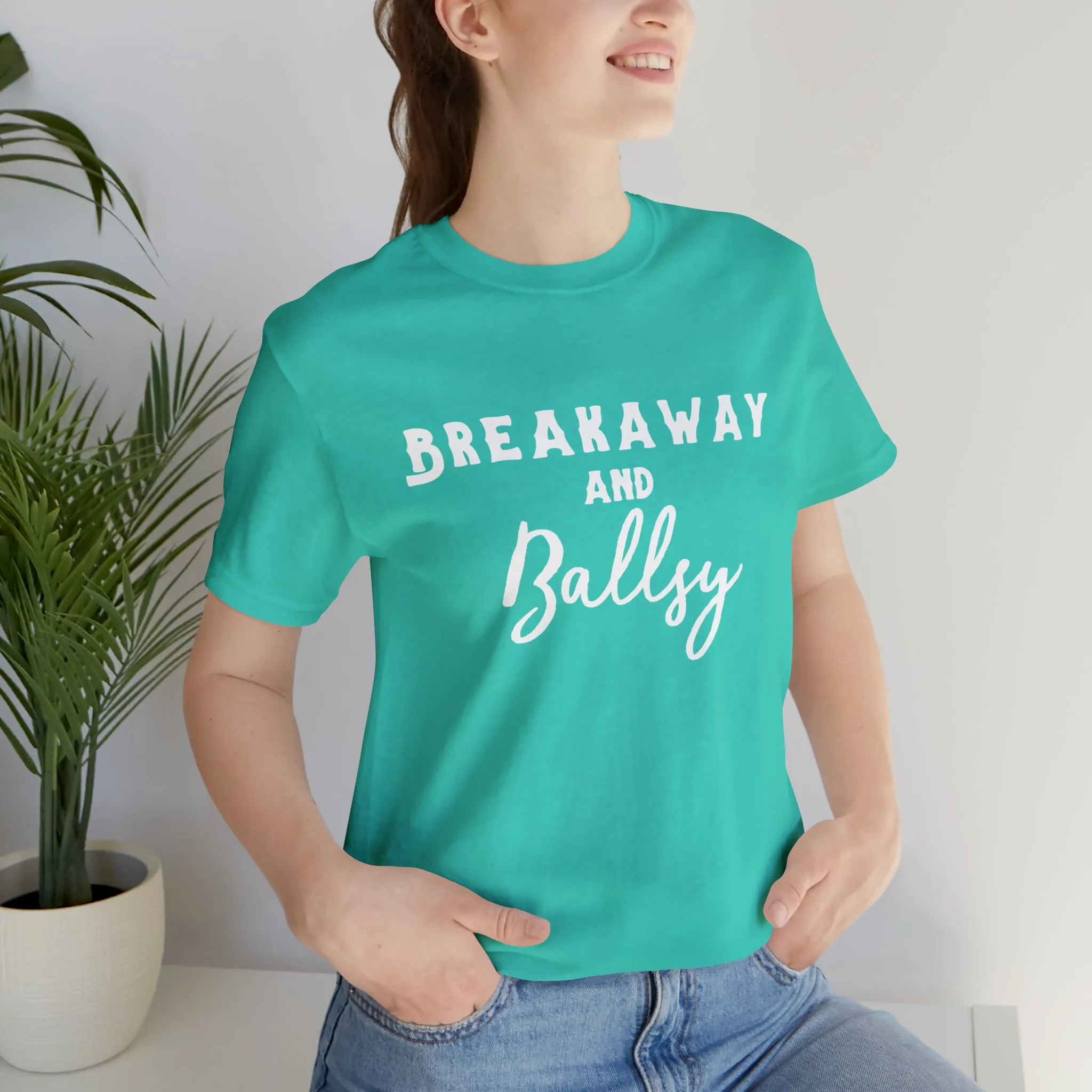 Breakaway & Ballsy Short Sleeve Tee