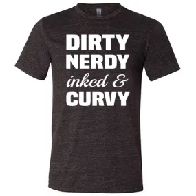 Dirty, Nerdy, Inked & Curvy Shirt Unisex