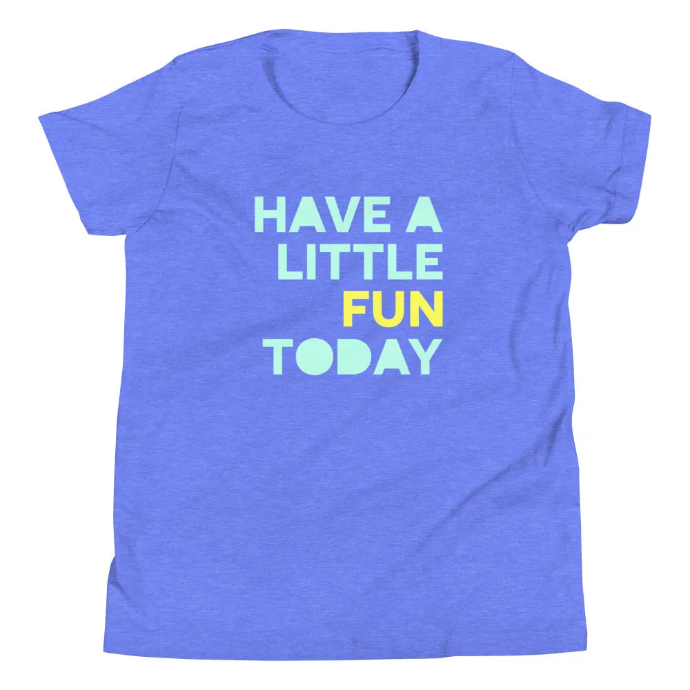 Have a Little Fun Today Kids Tee-Blue