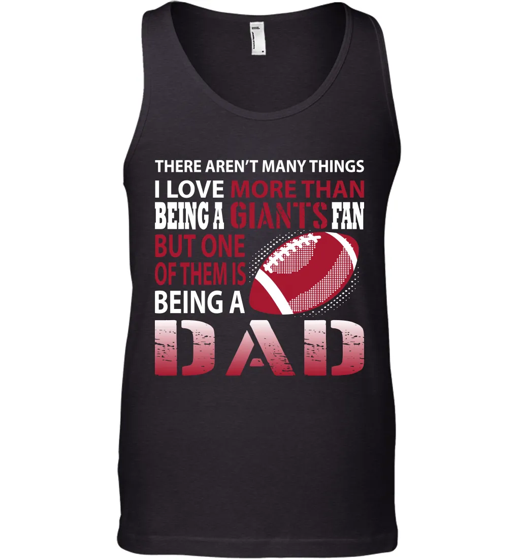 I Love More Than Being A New York Giants Fan Being A Dad Football Tank Top