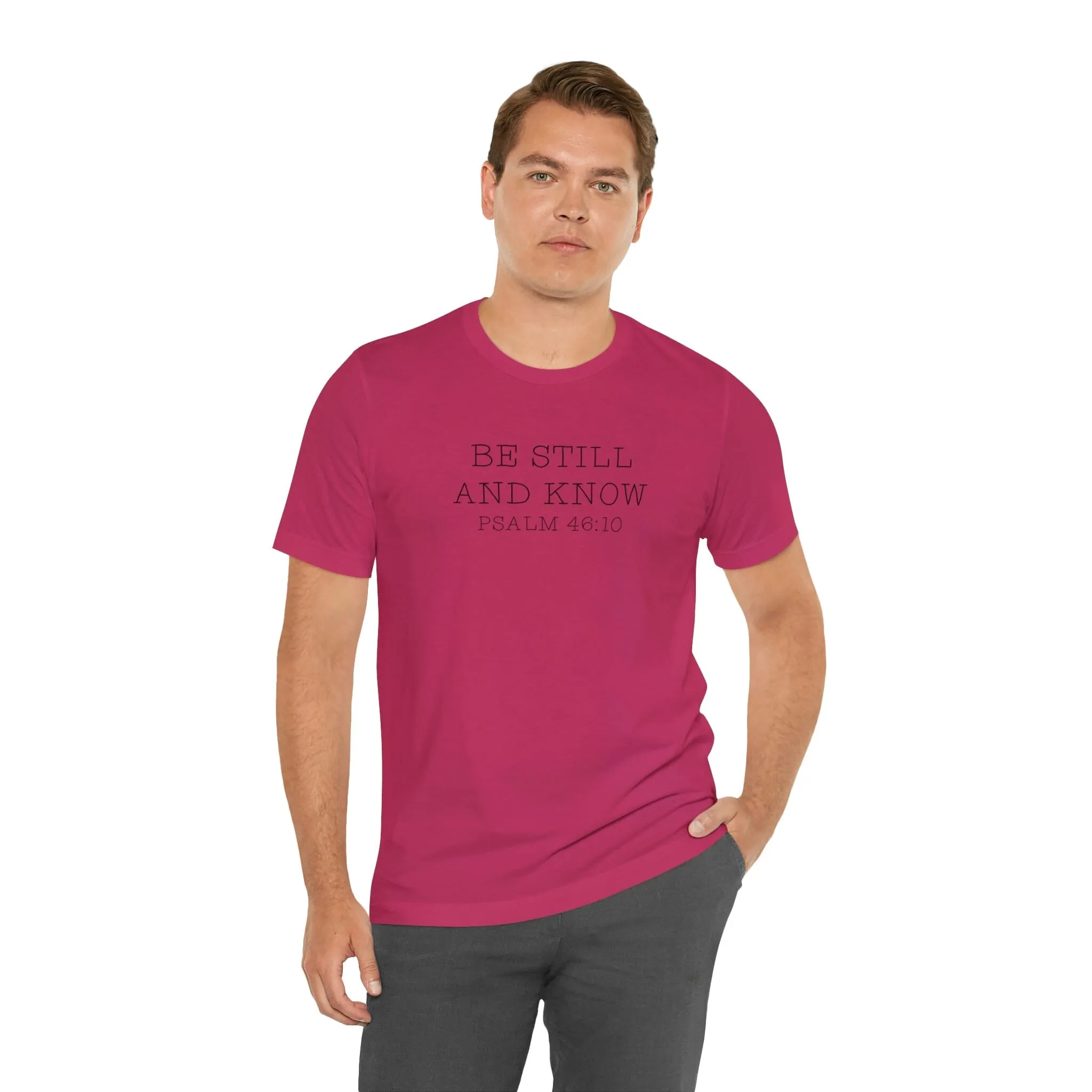 "Be Still" Bella Canvas Unisex Jersey Short Sleeve Tee