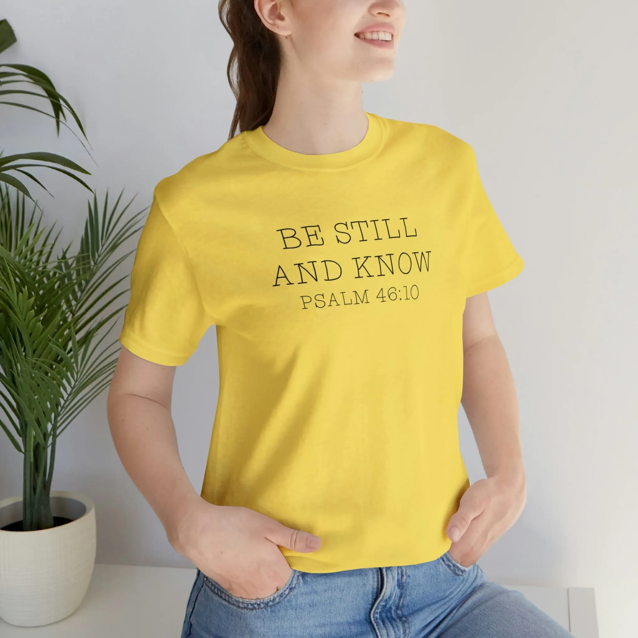 "Be Still" Bella Canvas Unisex Jersey Short Sleeve Tee