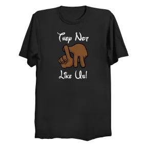 They Not Like Us T-Shirt